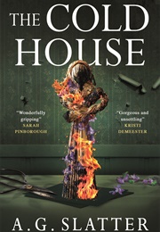 The Cold House (A. G. Slatter)