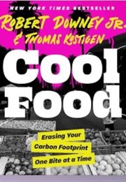 Cool Food (Robert Downey Jr. and Tom Kostigen)
