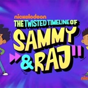 The Twisted Timeline of Sammy & Raj