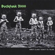 Buckfunk 3000 - First Class Ticket to Telos (1998)