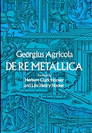 On the Nature of Metals (Georgius Agricola)