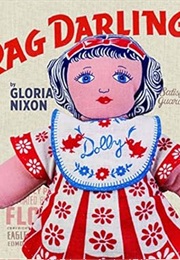 Rag Darlings : Dolls From the Feedsack Era (Gloria Nixon)