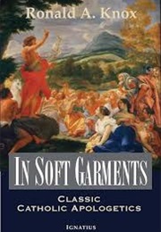 In Soft Garments: A Collection of Oxford Conferences (Ronald Knox)