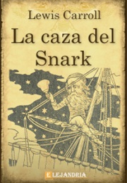 La Caza Del Snark (Lewis Carroll)