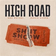 High Road - Koe Wetzel Ft Jessie Murph