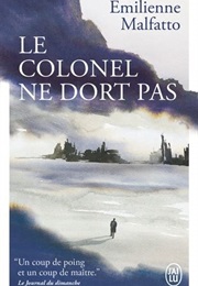 Le Colonel Ne Dort Pas (Emilienne Malfatto)