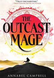 The Outcast Mage (Annabel Campbell)