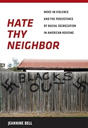 Hate Thy Neighbor (Jeannine Bell)