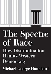 The Spectre of Race (Michael George Hanchard)