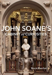 John Soane's Cabinet of Curiosities (Bruce Boucher)