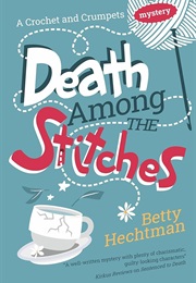 Death Among the Stitches (Betty Hechtman)
