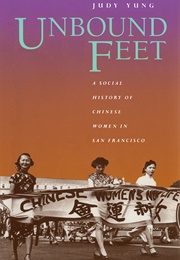 Unbound Feet (Judy Yung)