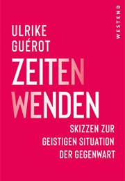 Zeitenwenden (Ulrike Guérot)