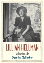 Lillian Hellman: An Imperious Life (Dorothy Gallagher)