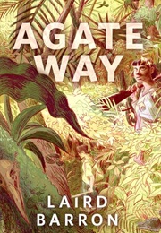 Agate Way (Laird Barron)