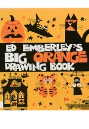 Ed Emberley's Big Orange Drawing Book (Ed Emberley)