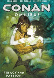 Conan Omnibus Volume 5: Piracy and Passion (Brian Wood)