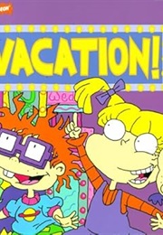 Rugrats Vacation! (Molly Wigand)