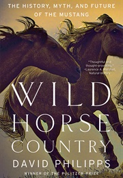 Wild Horse Country (David Philipps)