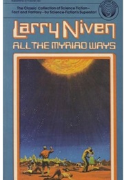 All the Myriad Ways (Larry Niven)