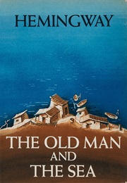 The Old Man and the Sea (Ernest Hemingway)