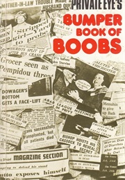 Private Eye's Bumper Book of Boobs (Richard Ingrams)