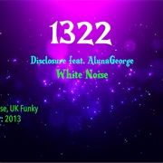 -#7601 White Noise by Disclosure Featuring Alunageorge