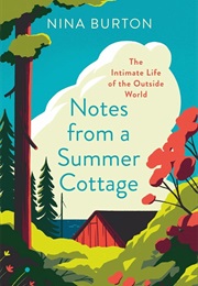 Notes From a Summer Cottage (Nina Burton)