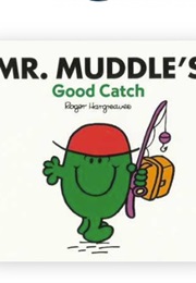 Mr. Muddle's Good Catch (Roger Hargreaves)