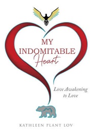 My Indomitable Heart (Kathleen Plant Love)