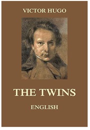 The Twins (Les Jumeaux) (Victor Hugo)