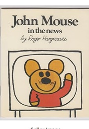 John Mouse in the News (Roger Hargreaves)