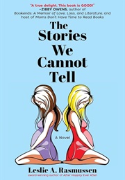 The Stories We Cannot Tell (Leslie Rasmussen)