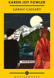 Sarah Canary (Karen Joy Fowler)