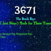 #8323 I Just Wasn't Made for These Times by the Beach Boys