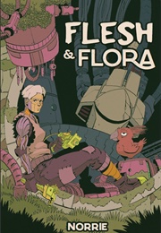 Flesh & Flora (Norrie)