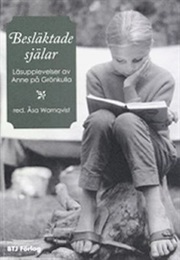 Besläktade Själar : Läsupplevelser Av Anne På Grönkulla (Red.: Åsa Warnqvist)