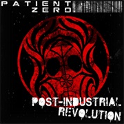 Post-Industrial Revolution - Patient Zero
