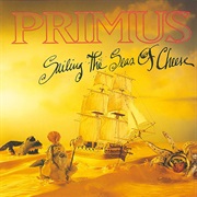 Sailing the Seas of Cheese - Primus (1991)