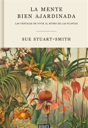 La Mente Bien Ajardinada (Sue Stuart-Smith)