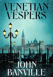 Venetian Vespers (John Banville)