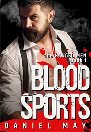 Blood Sports (Daniel May)