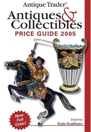Antique Trader Antiques & Collectibles Price Guide 2005 (Kyle Husfloen)