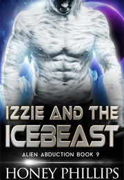 Izzie and the Icebeast (Honey Phillips)