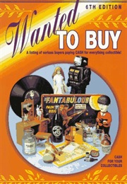 Wanted to Buy, 6th Ed. (Collector Books)