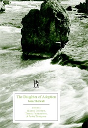 The Daughter of Adoption: A Tale of Modern Times (John Thelwall)
