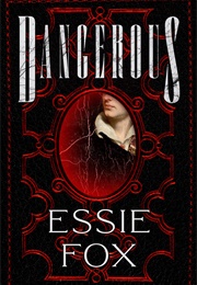 Dangerous (Essie Fox)