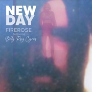 New Day - FIREROSE, Billy Ray Cyrus