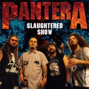 Pantera - Slaughtered