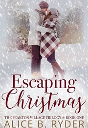 Escaping Christmas (Alice B. Ryder)